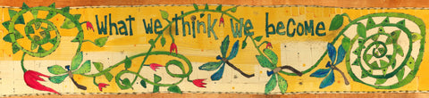 What We Think Become Metal Print - 8 By 31