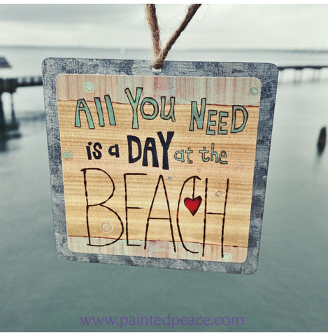 All You Need Is A Day At The Beach Tin Ornament