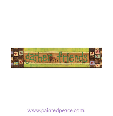 Gather Friends 23 By 5 Wooden Over The Door Sign
