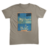My Favorite Color Is Blue Unisex Tee - New Sandstone / Small (S)