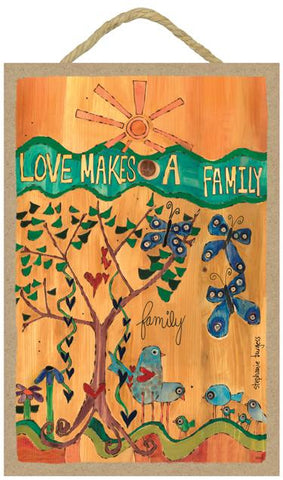 Love Makes A Family Wooden Sign