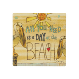 All You Need Is A Day At The Beach Stone Coaster