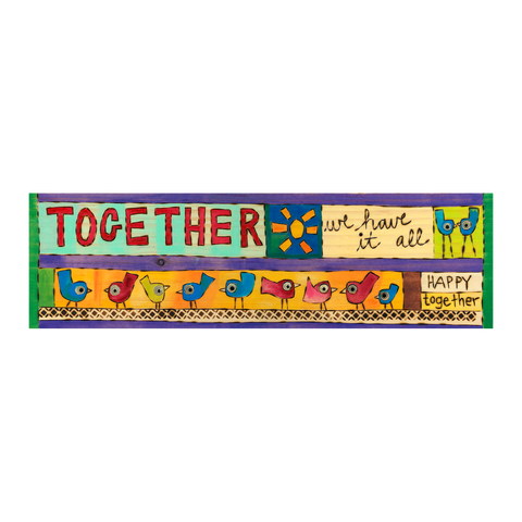 Together We Have It All Metal Print - 5 By 15