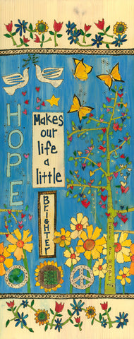 Hope Original On Wood 11’’ by 28’’