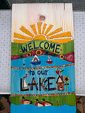 Welcome To The Lake Original On Wood 11’’ By 19’’ - New