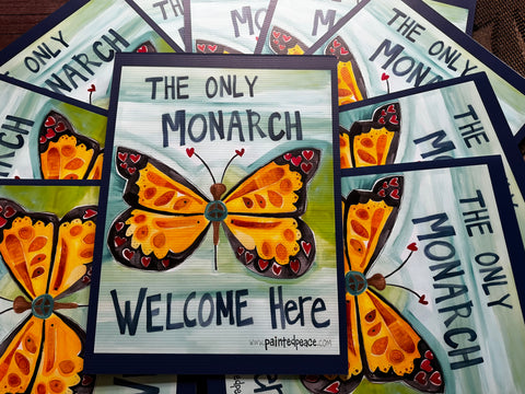 The Only Monarch Welcome Here Protest Sign