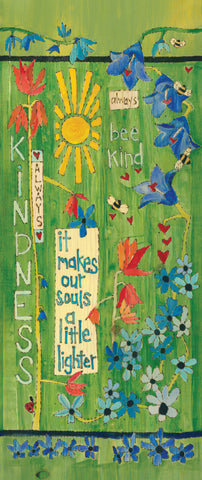 Kindness Always Original on Wood 11" by 38" - NEW