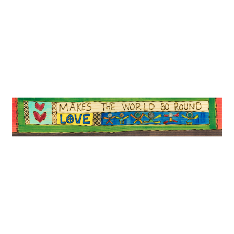Love Makes The World Go Around - Over Door