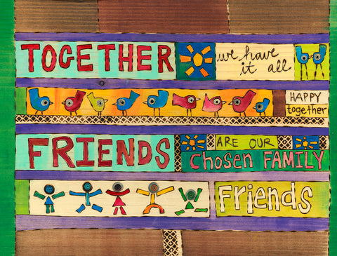 Friends Our Chosen Family Original On Wood 12’’ by 15’’