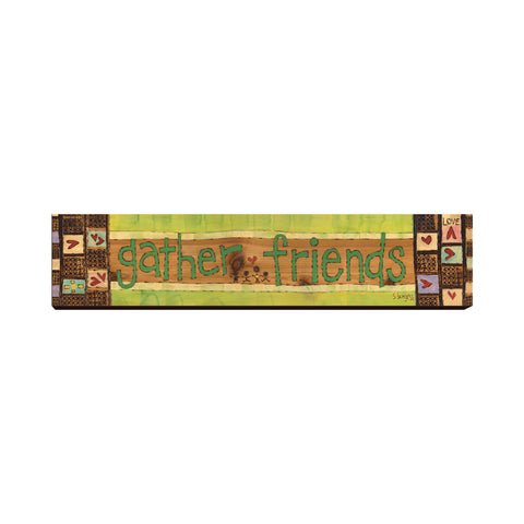 Gather Friends 23 By 5 Wooden Over The Door Sign