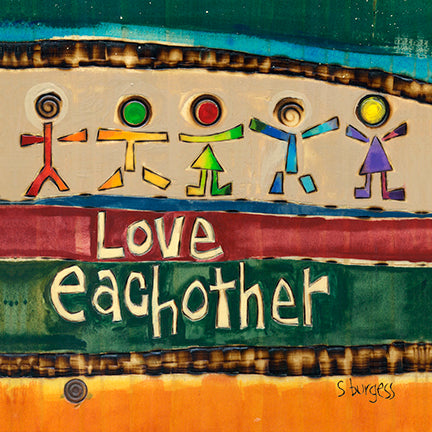 Love Each Other Fine Metal Print 7" by 7"