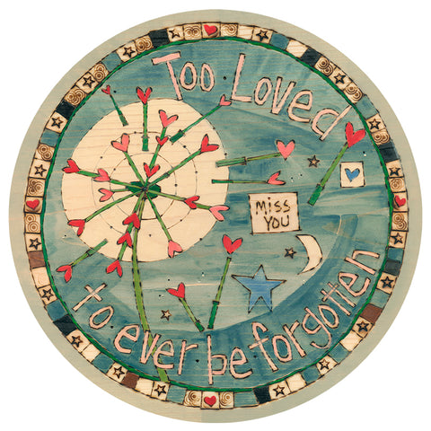 Too Loved To Ever Be Forgotten Metal Round