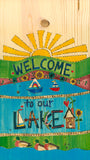 Welcome To Our Lake House Original On Wood 11’’ By 19’’ - New