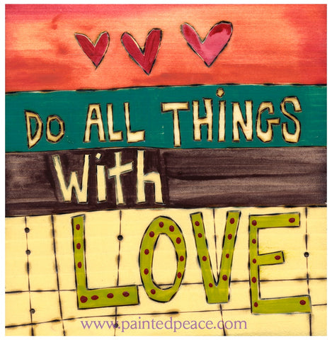 Do All Things With Love Metal Print - 6 By