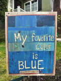 My Favorite Color Is Blue Yard Sign - Double Sided