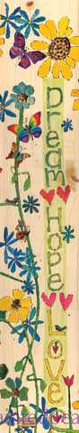 Dream Hope Original On Wood 8’’ by 45’’