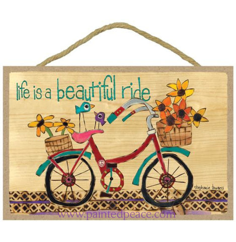 Life Is A Beautiful Ride Wooden Sign