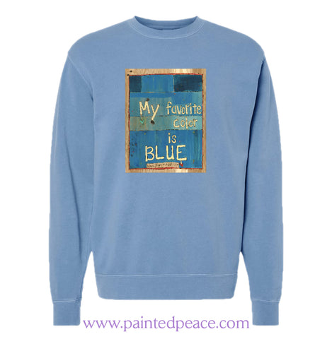 My Favorite Color Is Blue Sweatshirt