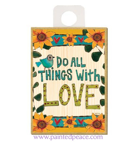Do All Things With Love Wood Magnet - New