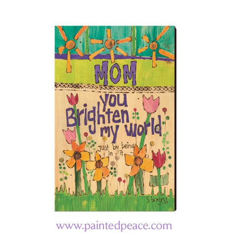 Mom You Brighten My World Wooden Post Card Mini Art