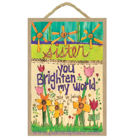Sister You Brighten My World Wooden Sign